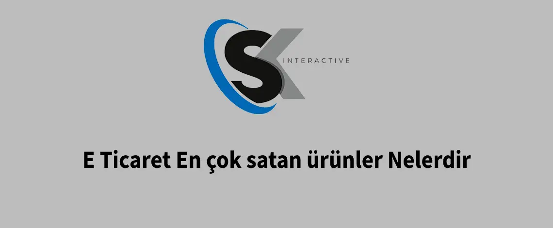 E Ticaret En çok satan ürünler Nelerdir