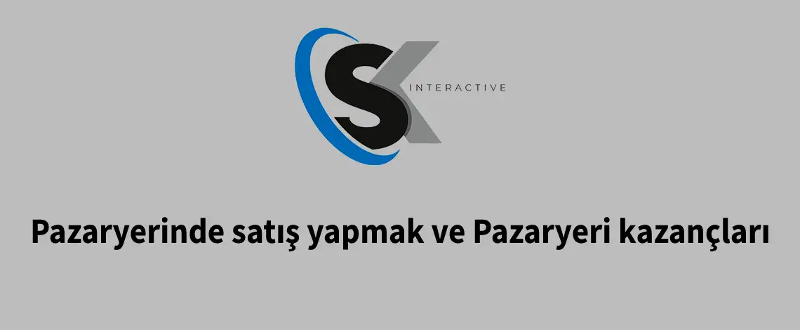 Pazaryerinde Satış Yapmak ve Pazaryeri Kazançları Pazaryerinde Satış Yapmak ve Pazaryeri Kazançları