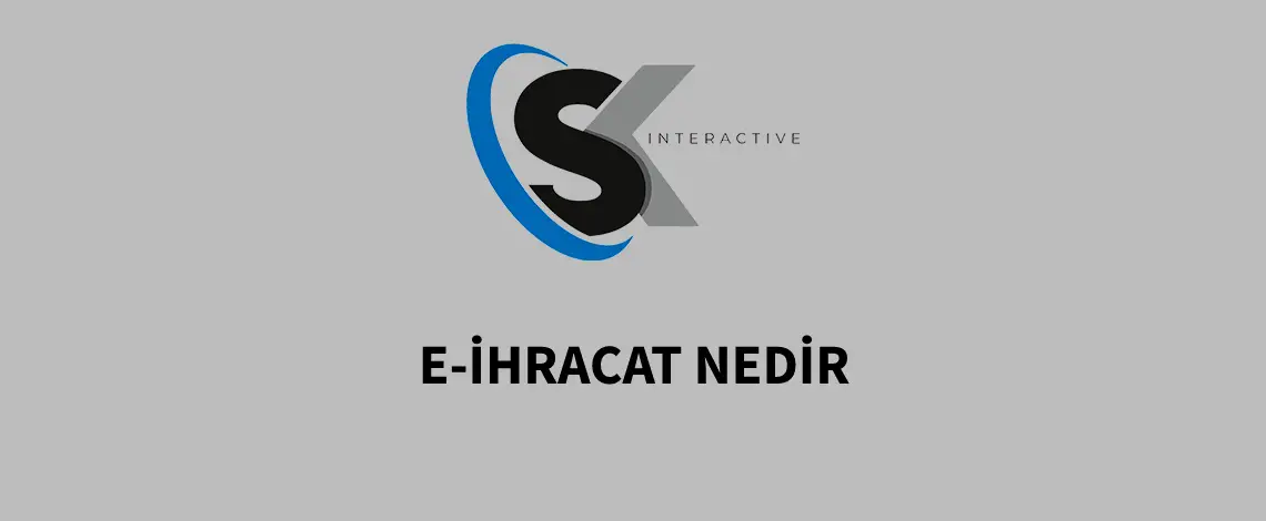 E-ihracat Nedir