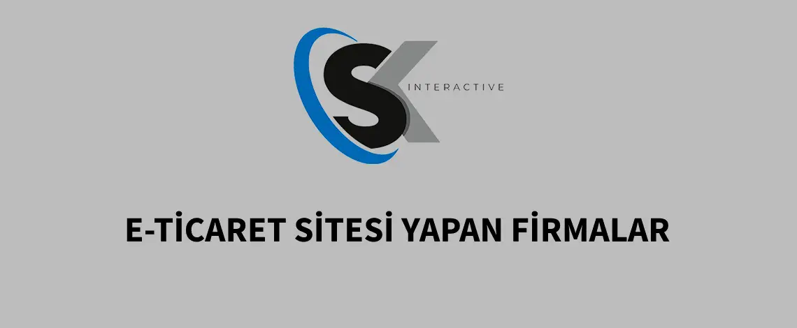 E-Ticaret Sitesi Yapan Firmalar