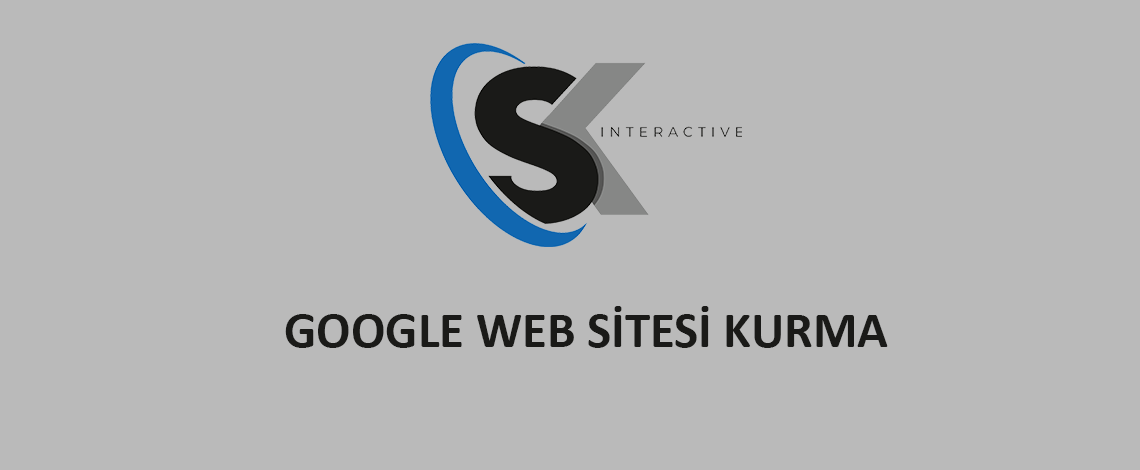 GOOGLE WEB SİTESİ KURMA