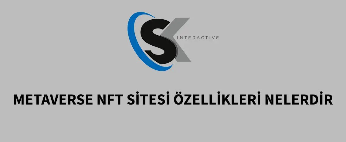 Metaverse NFT Sitesi Özellikleri Nelerdir