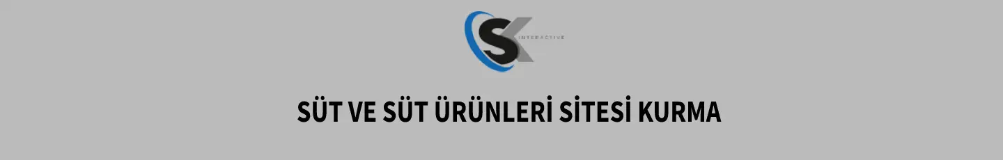 Süt ve Süt Ürünleri Sitesi Kurma